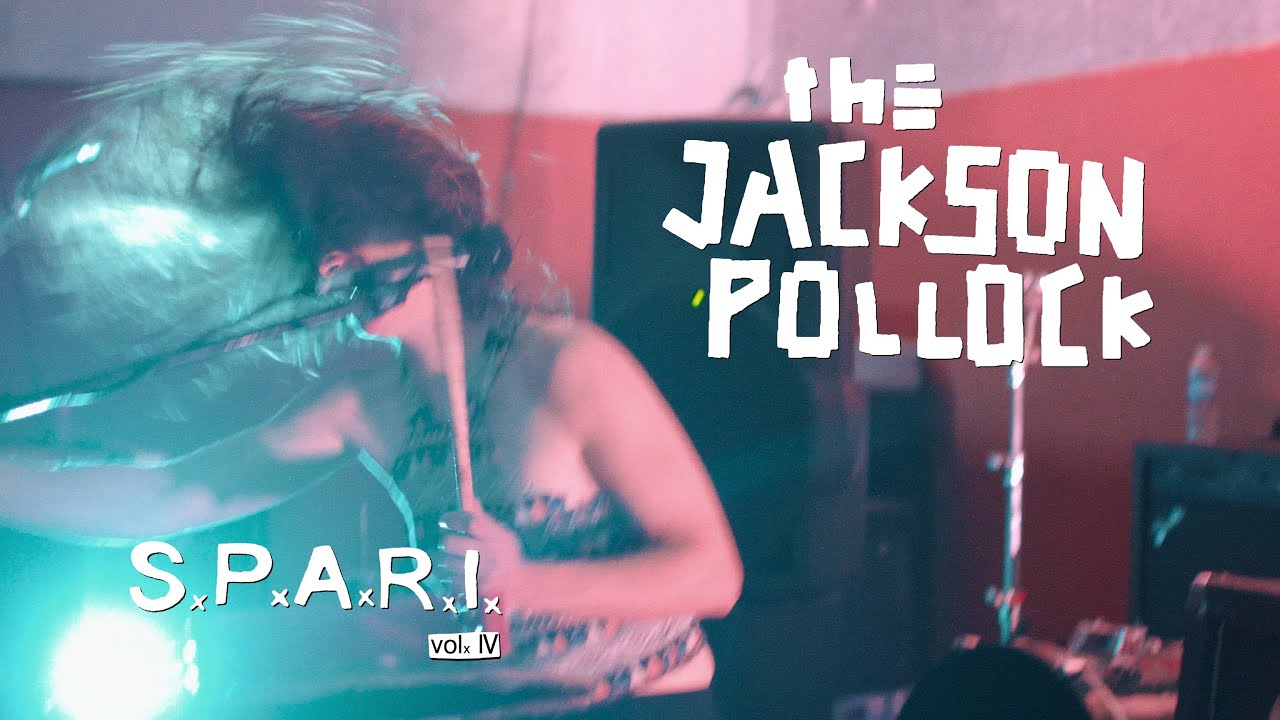 THE JACKSON POLLOCK - live  S.P.A.R.I vol. IV