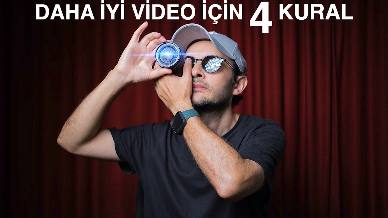 Daha İyi Video İ&ccedil;in 4 &Ouml;nemli Kural | Video Prod&uuml;ksiyon
