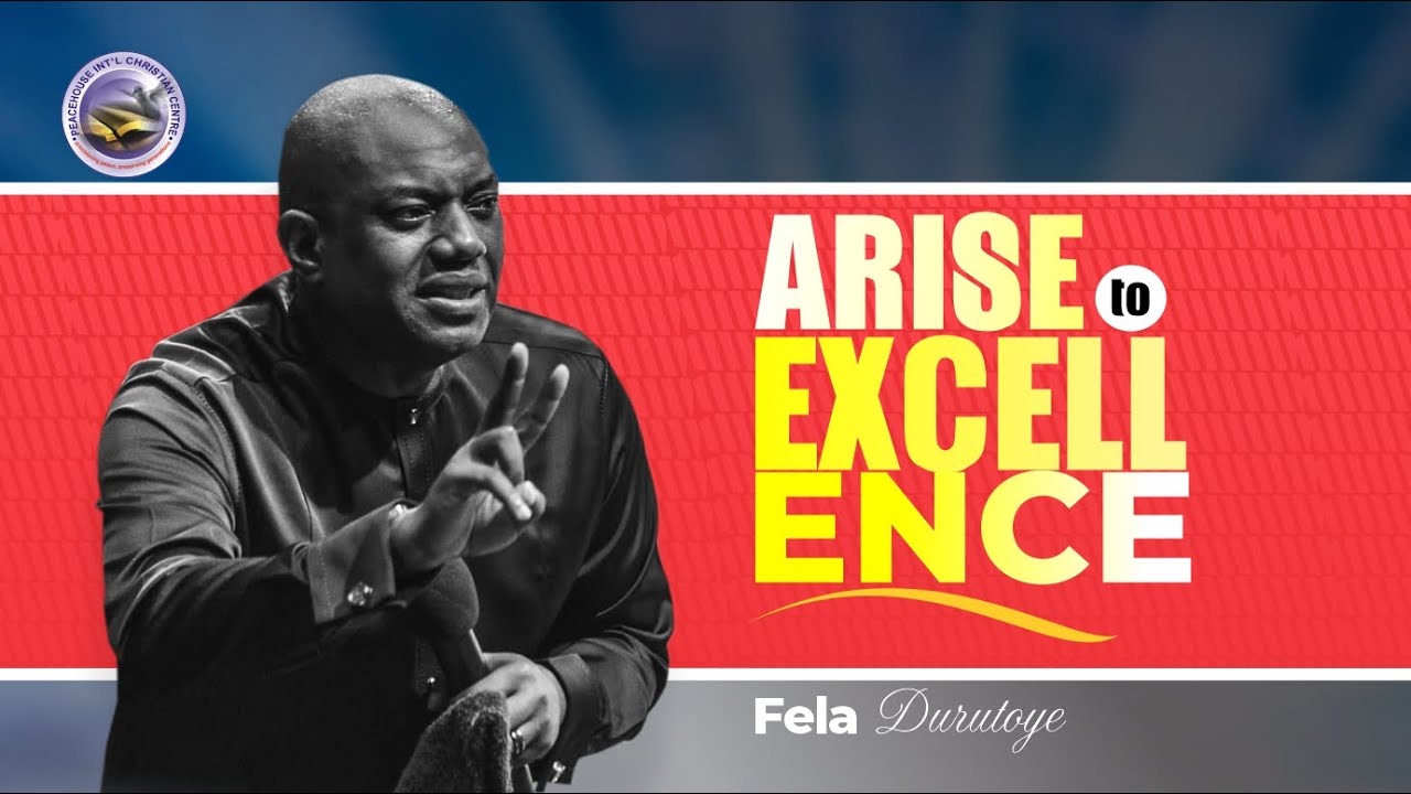 ARISE TO EXCELLENCE BY FELA DUROTOYE