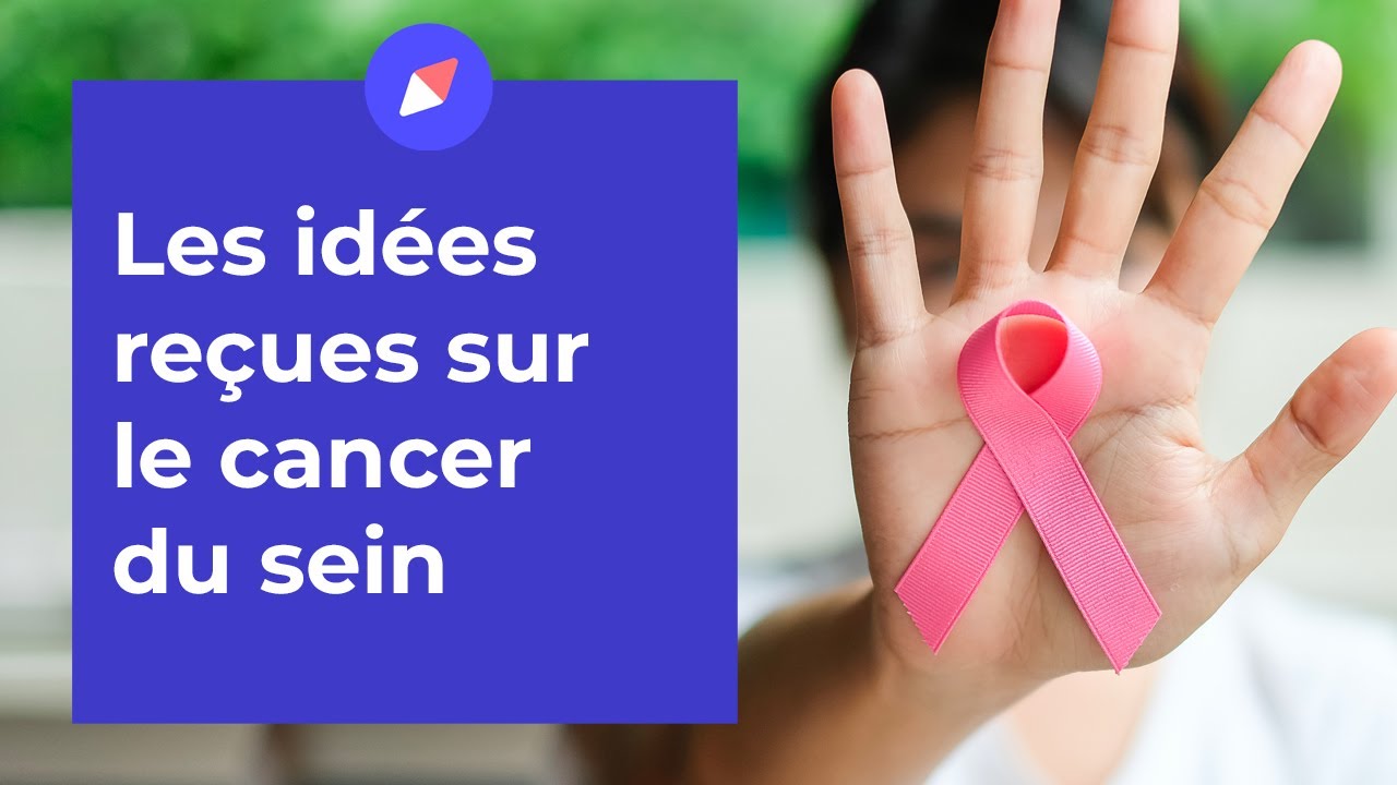 Les idées reçues sur le cancer du sein