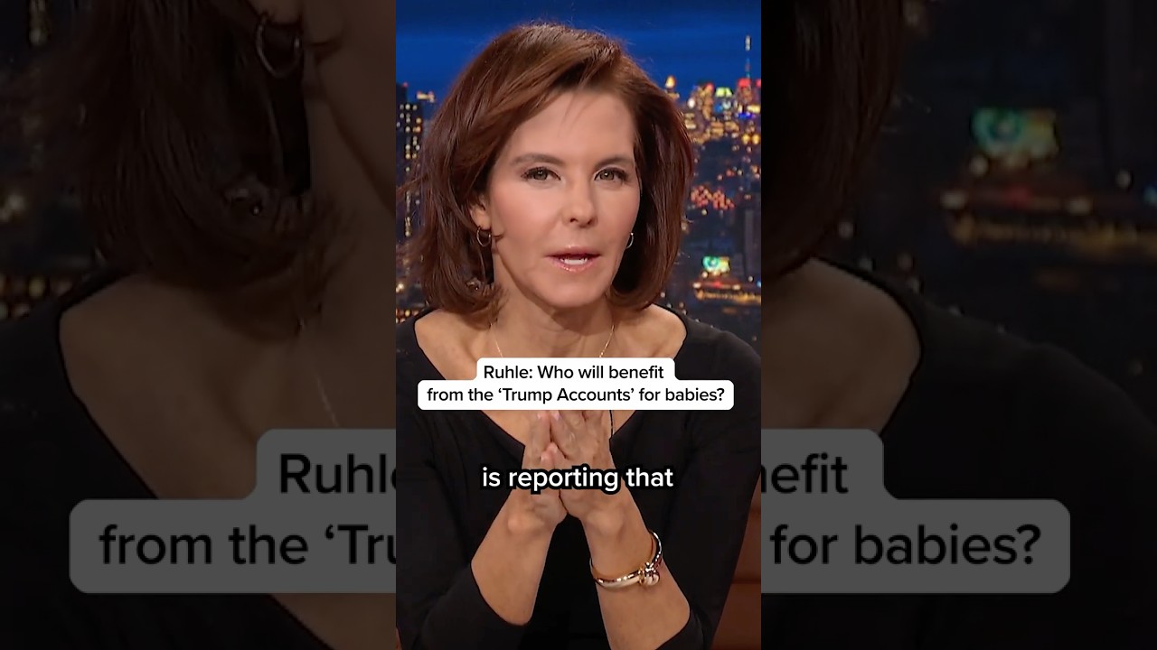 Ruhle: Who would benefit from the 'Trump Accounts' for babies?