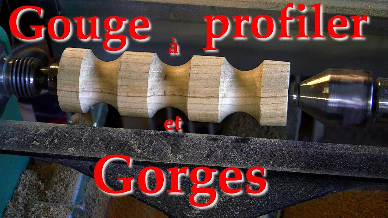tournage sur bois : la gouge à profiler et les gorges