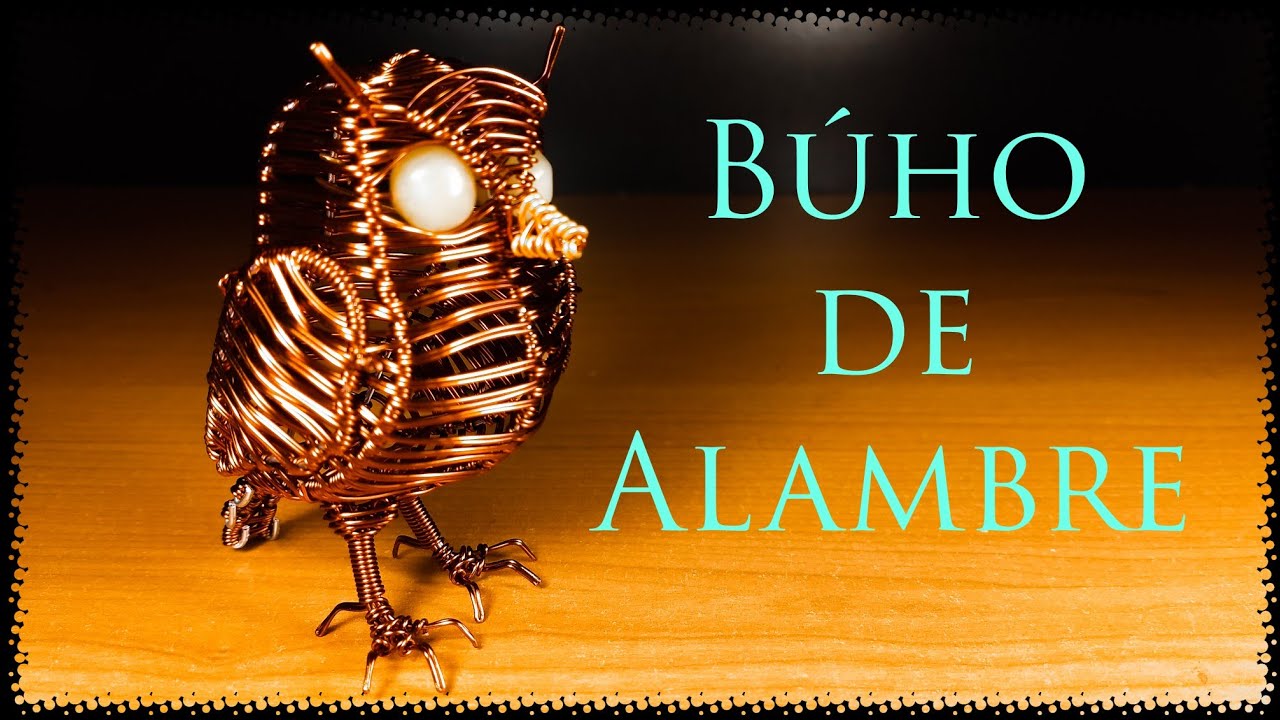 Cómo Hacer un Búho de Alambre Parte 1