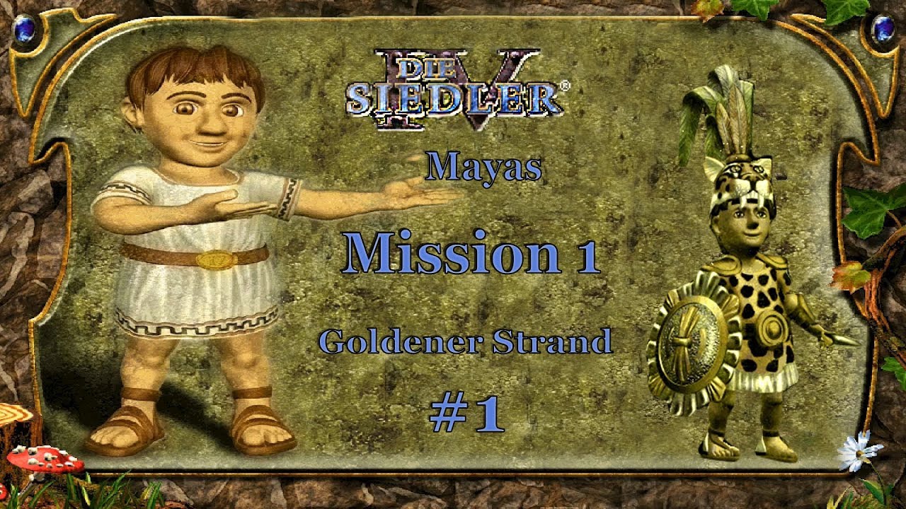 Die Siedler IV. Maya Mission 1 #1: Goldener Strand