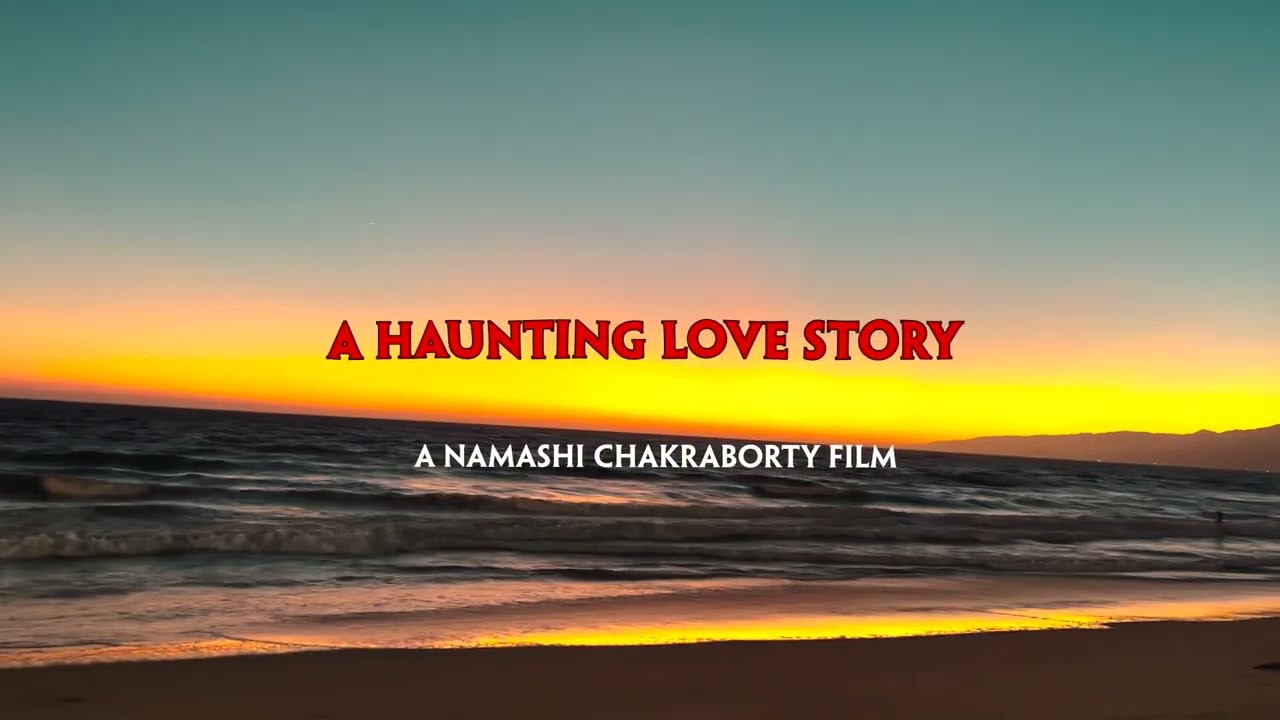 A Haunting Love Story - Teaser Trailer ft. Namashi Chakraborty / 2025