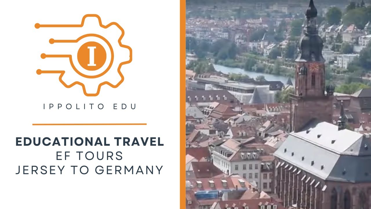 EDUCATIONAL TRAVEL: EF Tours Jersey to Germany