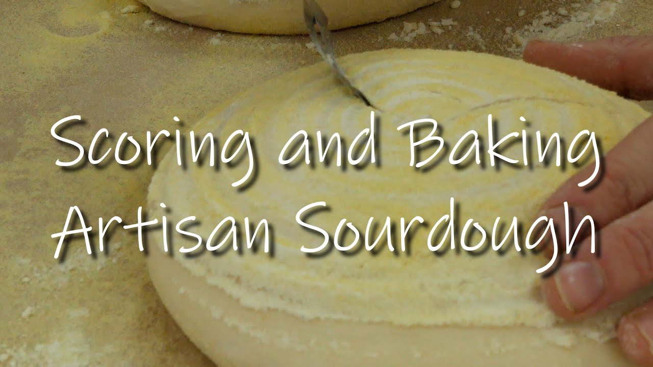 How to Score and Bake Artisan Sourdough