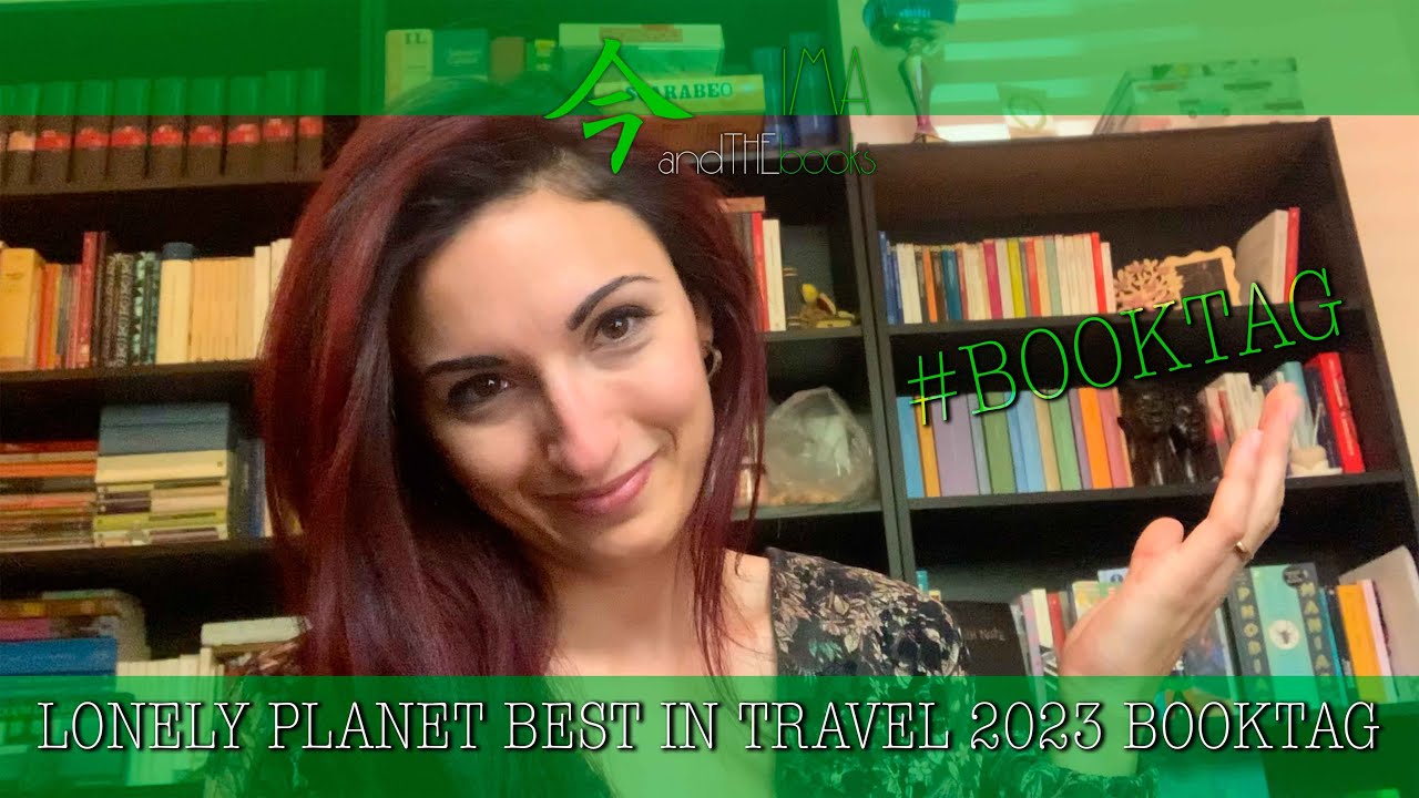 UN LIBRO PER OGNI VIAGGIO | LONELY PLANET BEST IN TRAVEL 2023 BOOKTAG
