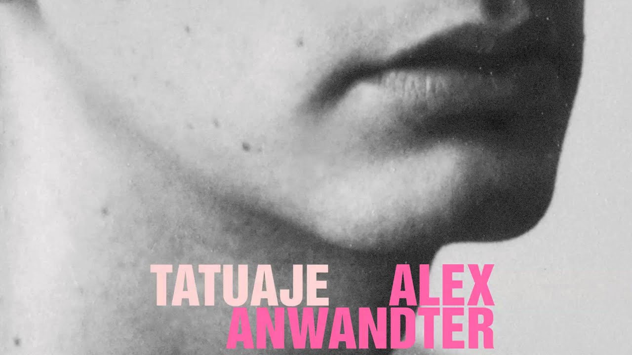Alex Anwandter - Tatuaje