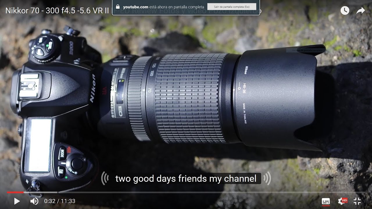 Nikkor 70 - 300 f4.5 -5.6 VR II IF-ED Review Fotos y video Pozo Izquierdo REVIEW