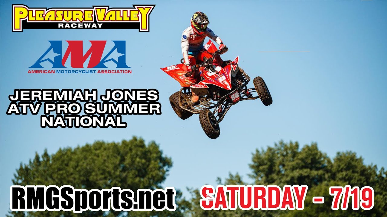 Saturday - 2025 Jeremiah Jones ATV Pro Summer Nationals - Pleasure Valley Raceway