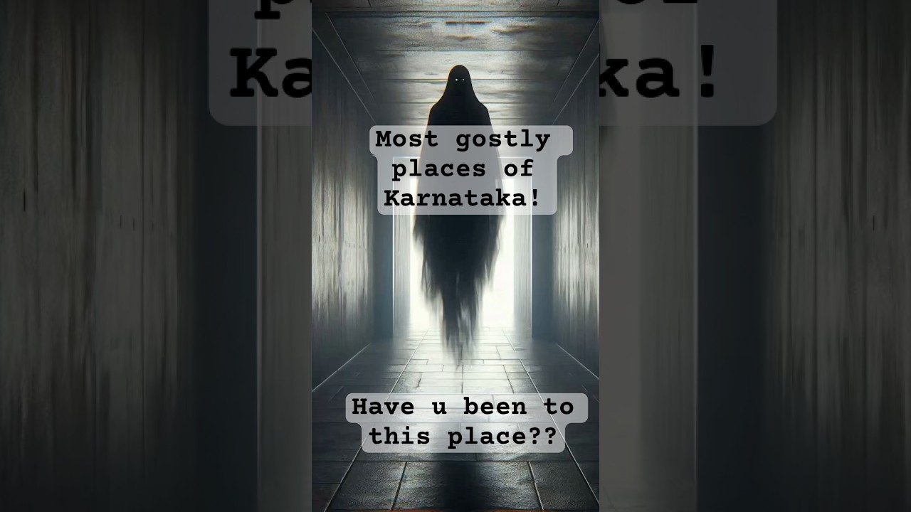 Top 3 Haunted Place in Karnataka That Locals FEAR to Visit at Night!