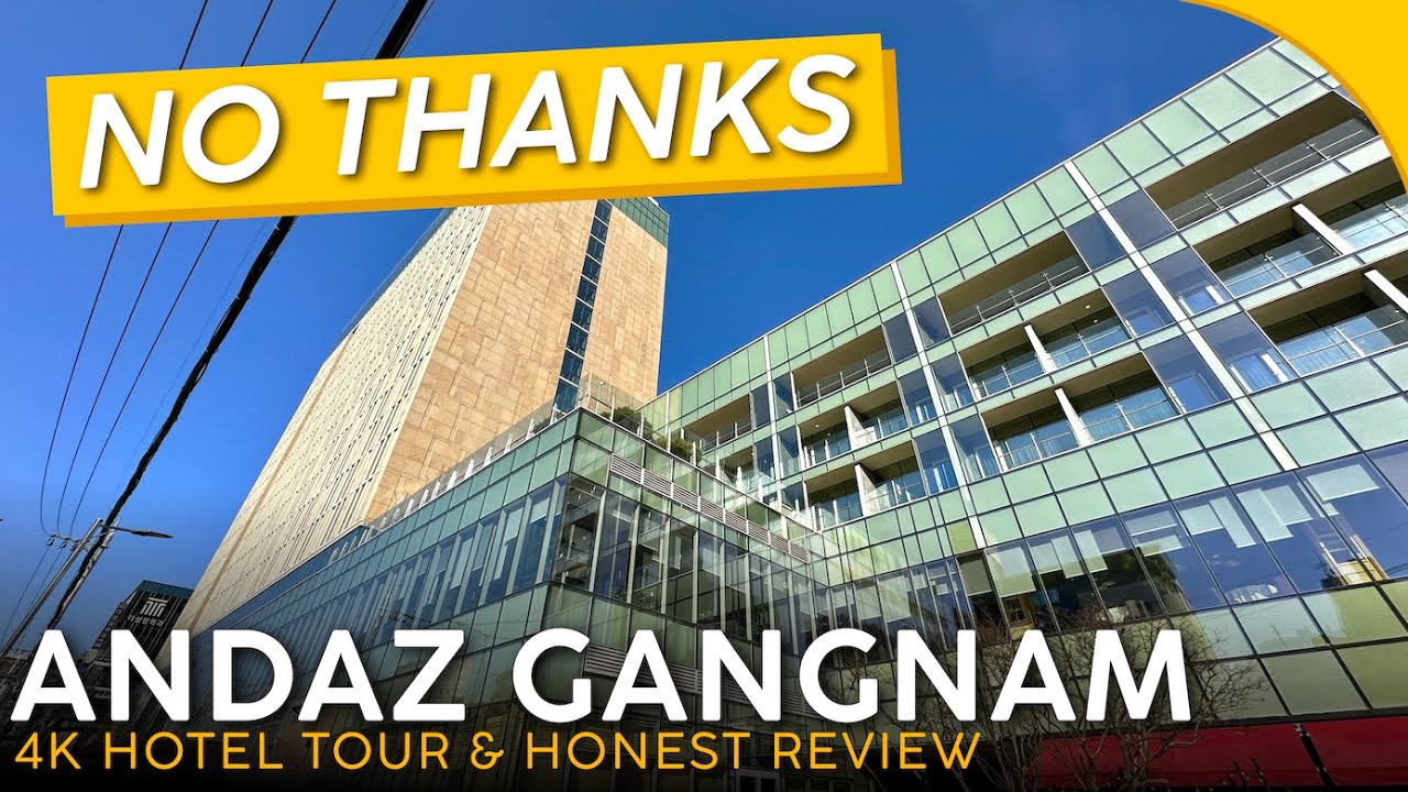 ANDAZ GANGNAM Сеул, Южная Корея 🇰🇷【4K Hotel Tour & Честный отзыв】Внешность может быть обманчива...