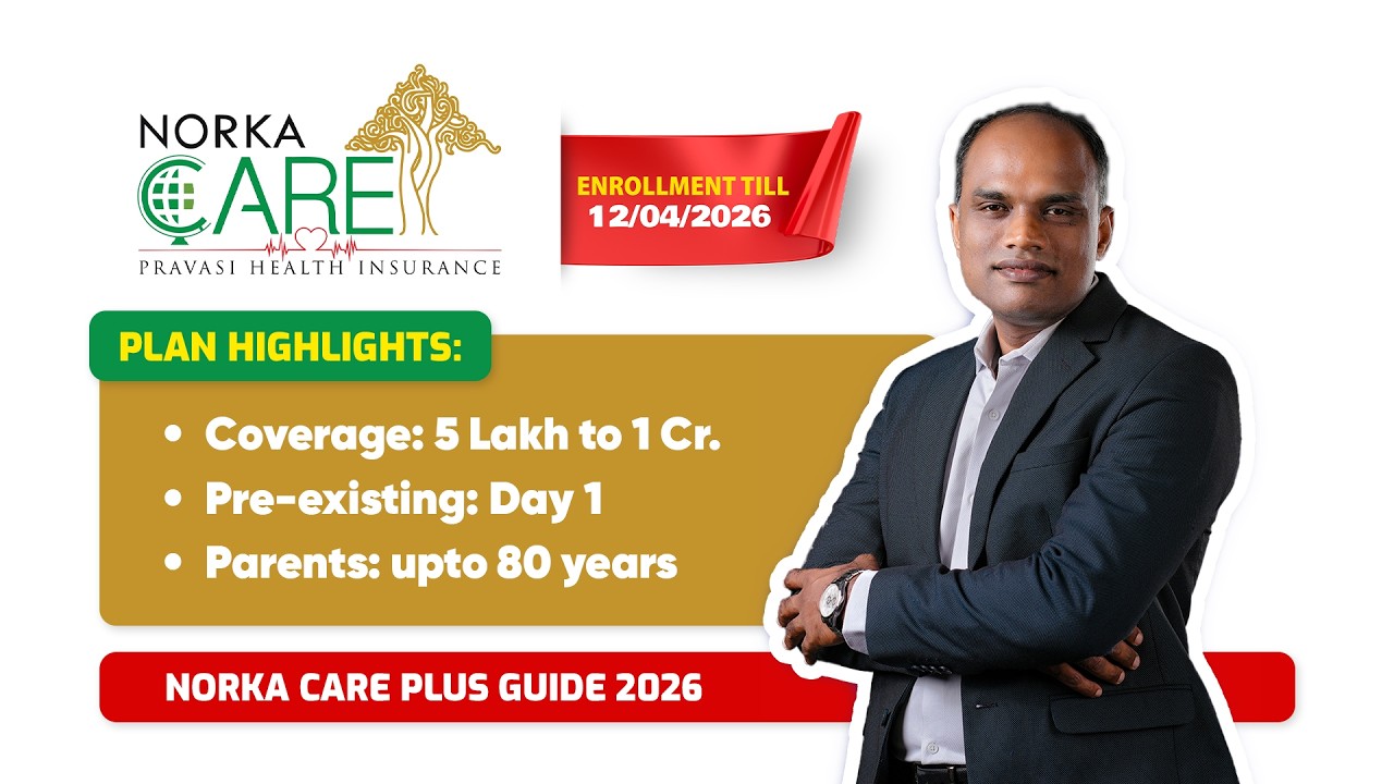 NORKA Care Plus 2026 | Coverage up to ₹1 crore 😱 April 12 Last Date! | Everything expatriates nee...