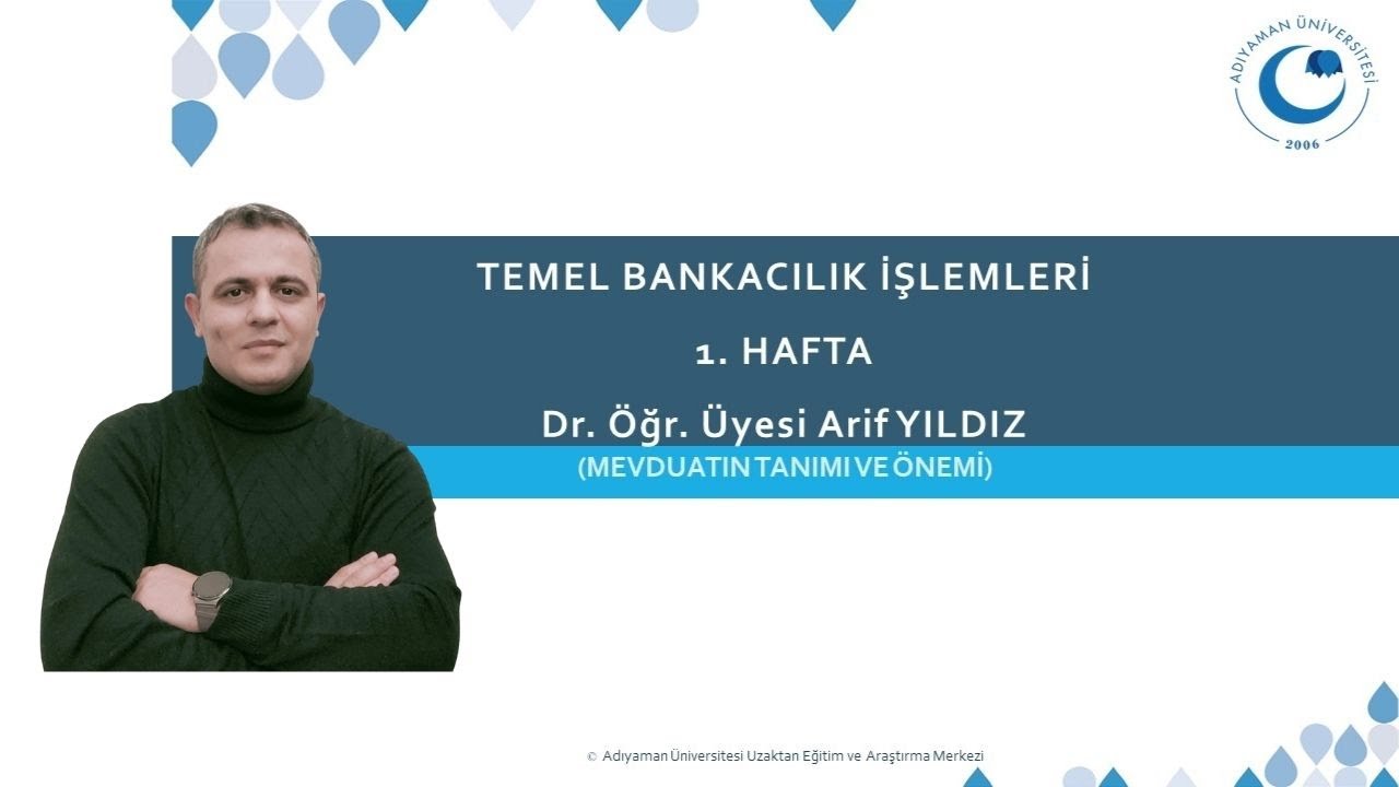 Temel Bankacılık İşlemleri - 1. Bölüm (MEVDUATIN TANIMI VE ÖNEMİ)