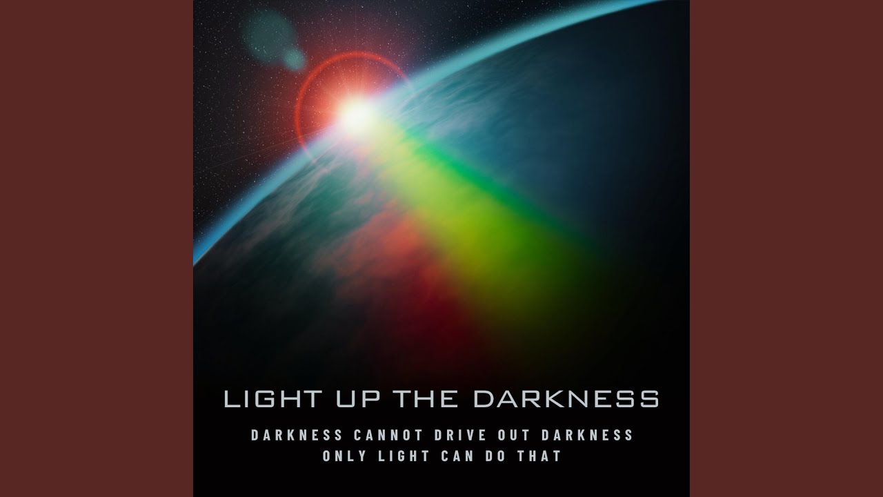 Light Up The Darkness