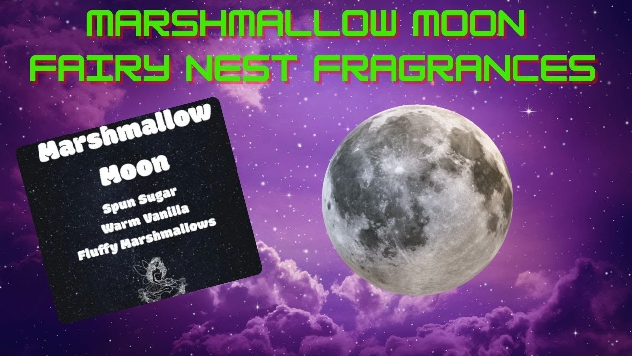 Marshmallow Moon Review By Fairy nest Fragrances
