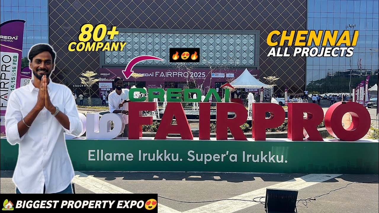 CREDAI FAIRPRO 2025🔥Don’t Miss it😱Biggest Property Fair in Chennai❤️All Property in one Location🏠