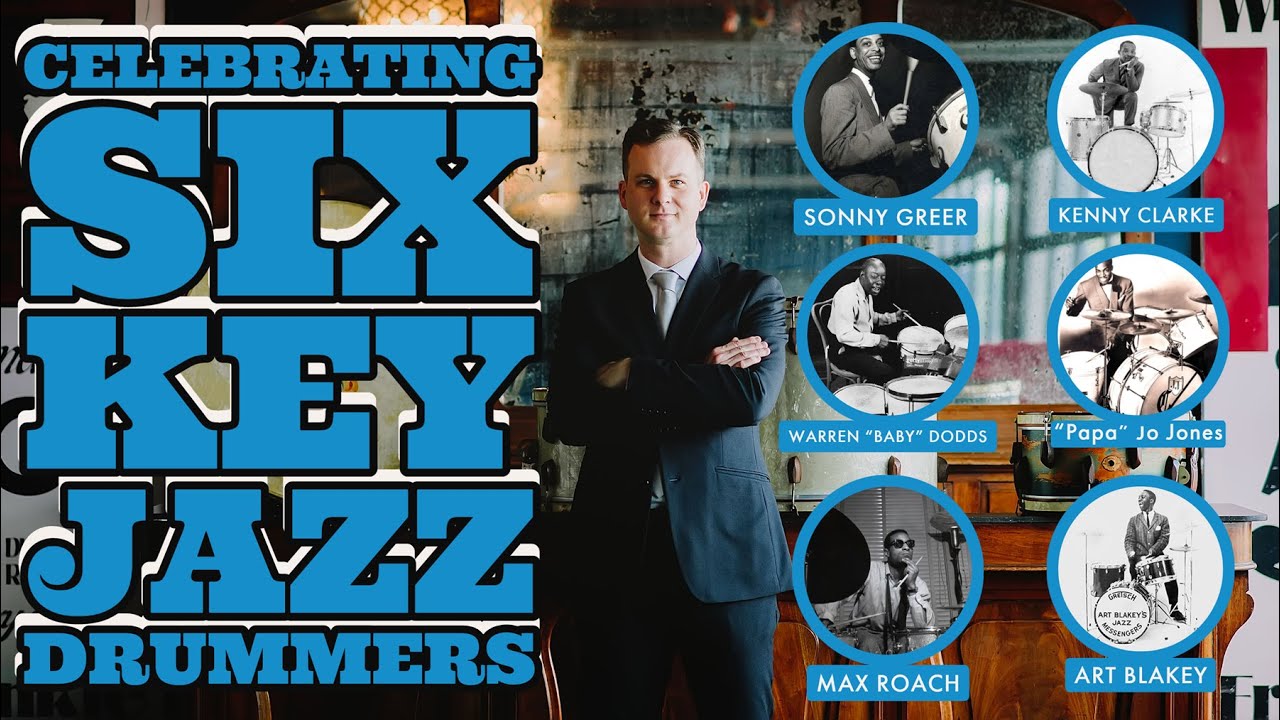 Celebrating Six Key Jazz Drummers