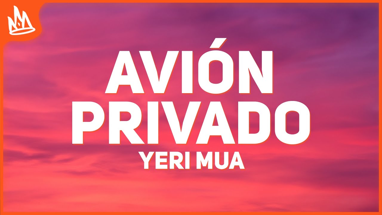 Yeri Mua, El Malilla &ndash; Avi&oacute;n Privado [Letra]
