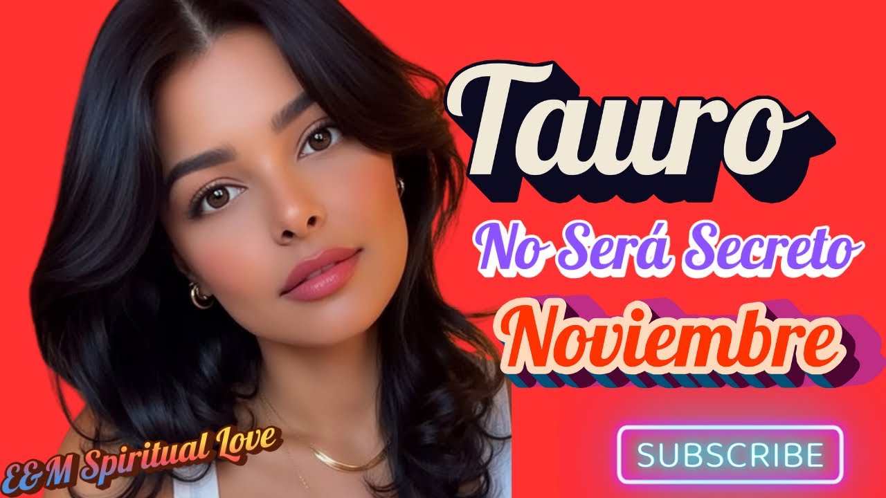 Tauro ♉️ Esto No Ser&aacute; Secreto 🤐 No M&aacute;s 📿 En Noviembre 🔮
