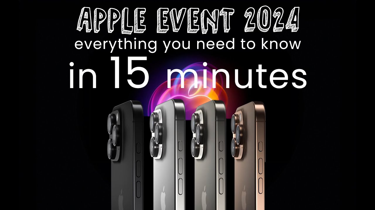 Apple Event 2024 Glowtime | Everything you need to know in 15 mins