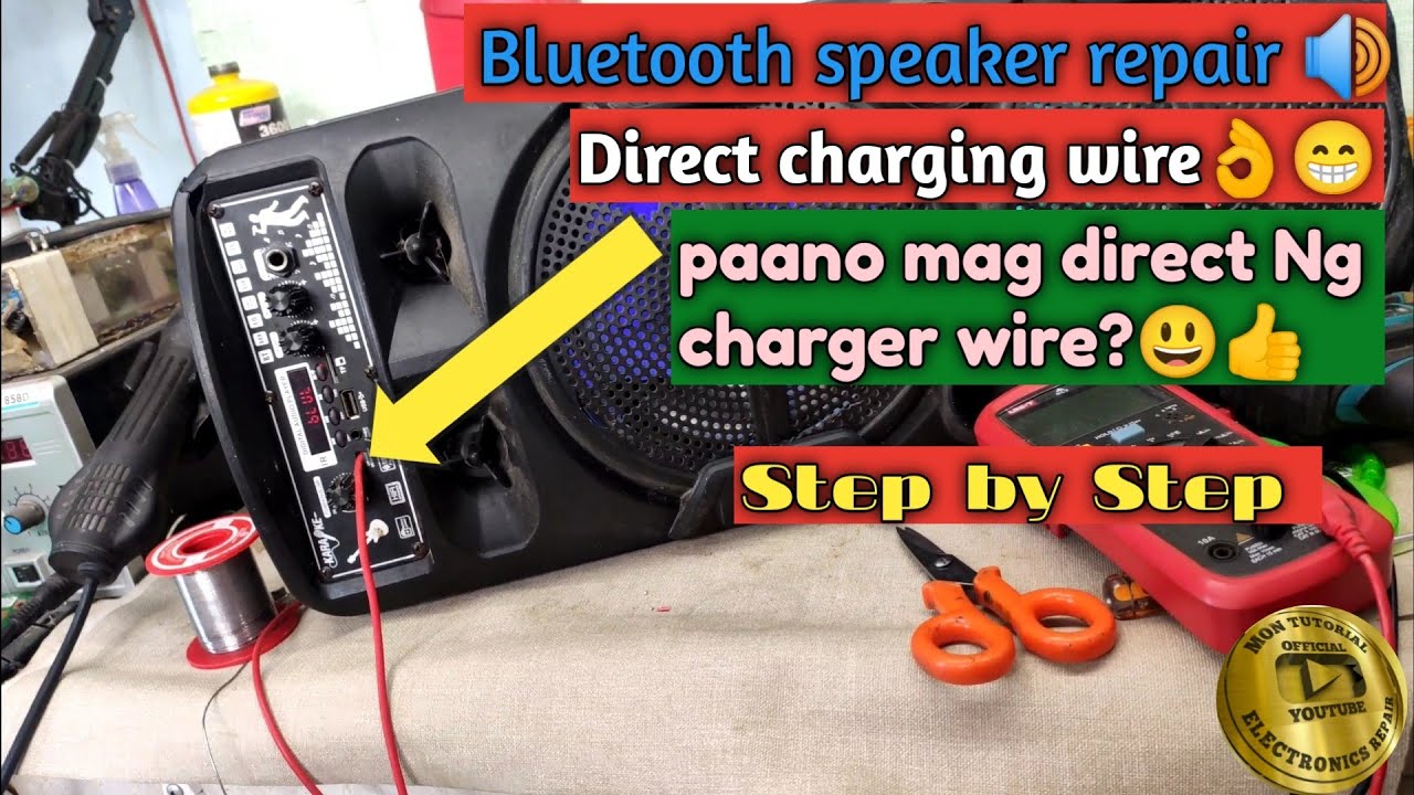 Bluetooth speaker.direct charging wire. Paano ayusin.. Step by Step.. Mon tutorial..