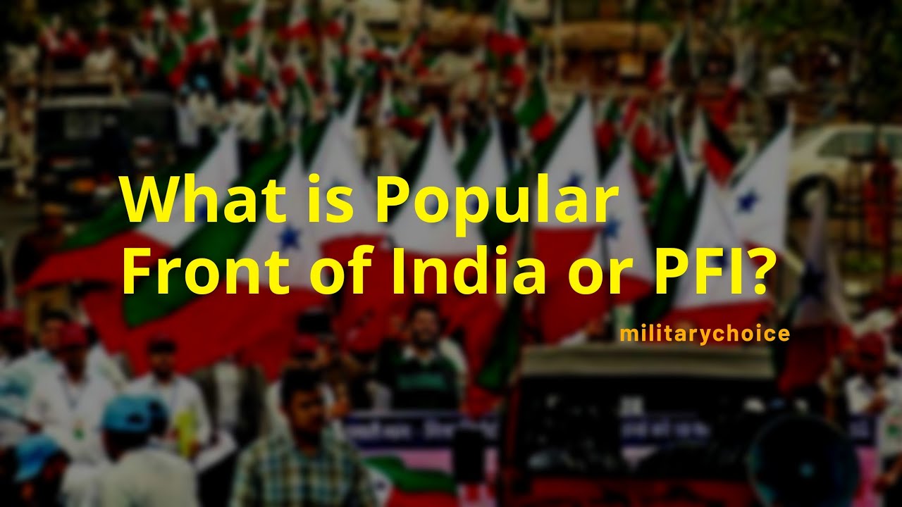 What is Popular Front of India or PFI - Current Affairs Explained