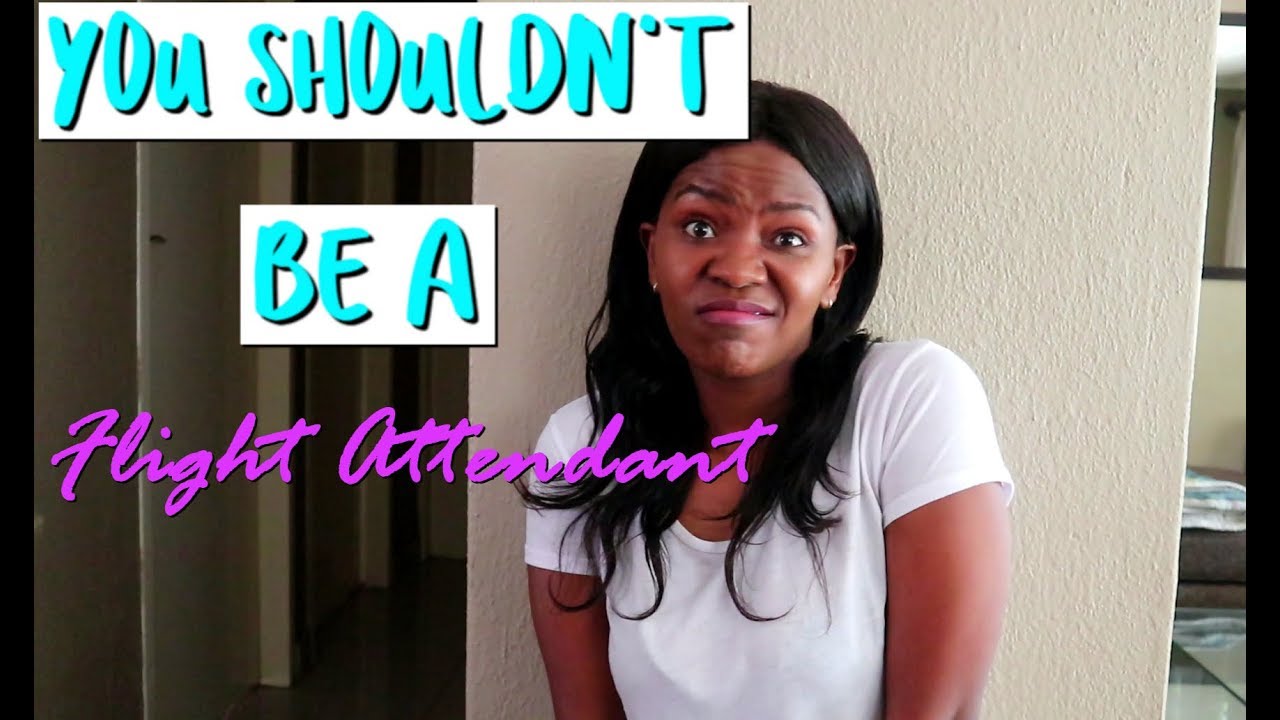 YOU SHOULDN'T BE A FLIGHT ATTENDANT IF..| Cloudsurfer Andy | South African Flight Attendant YouTuber