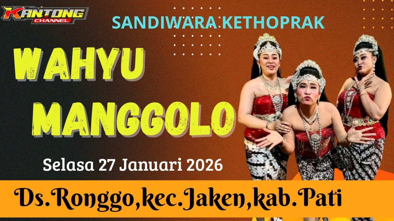 LIVE STREAMING KETOPRAK **WAHYU MANGGOLO**DS.RONGGO KEC.JAKEN KAB.PATI#SELASA270126