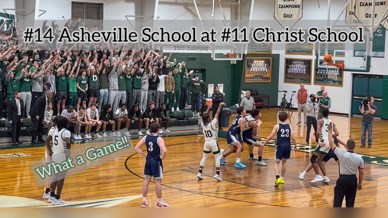 #11 Christ School vs #14 Asheville School - What a Game! NC High School Basketball #basketball