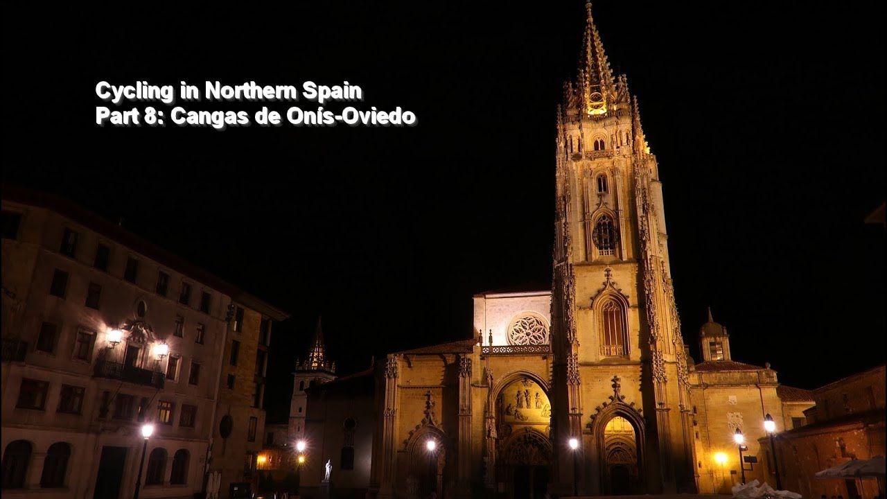 Cycling in Northern Spain #8: Cangas de On&iacute;s-Oviedo