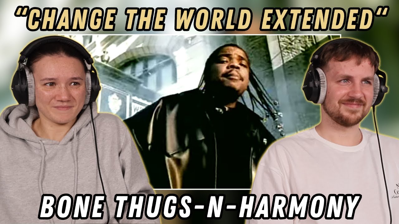 Bone Thugs-N-Harmony - Change The World Extended REACTION