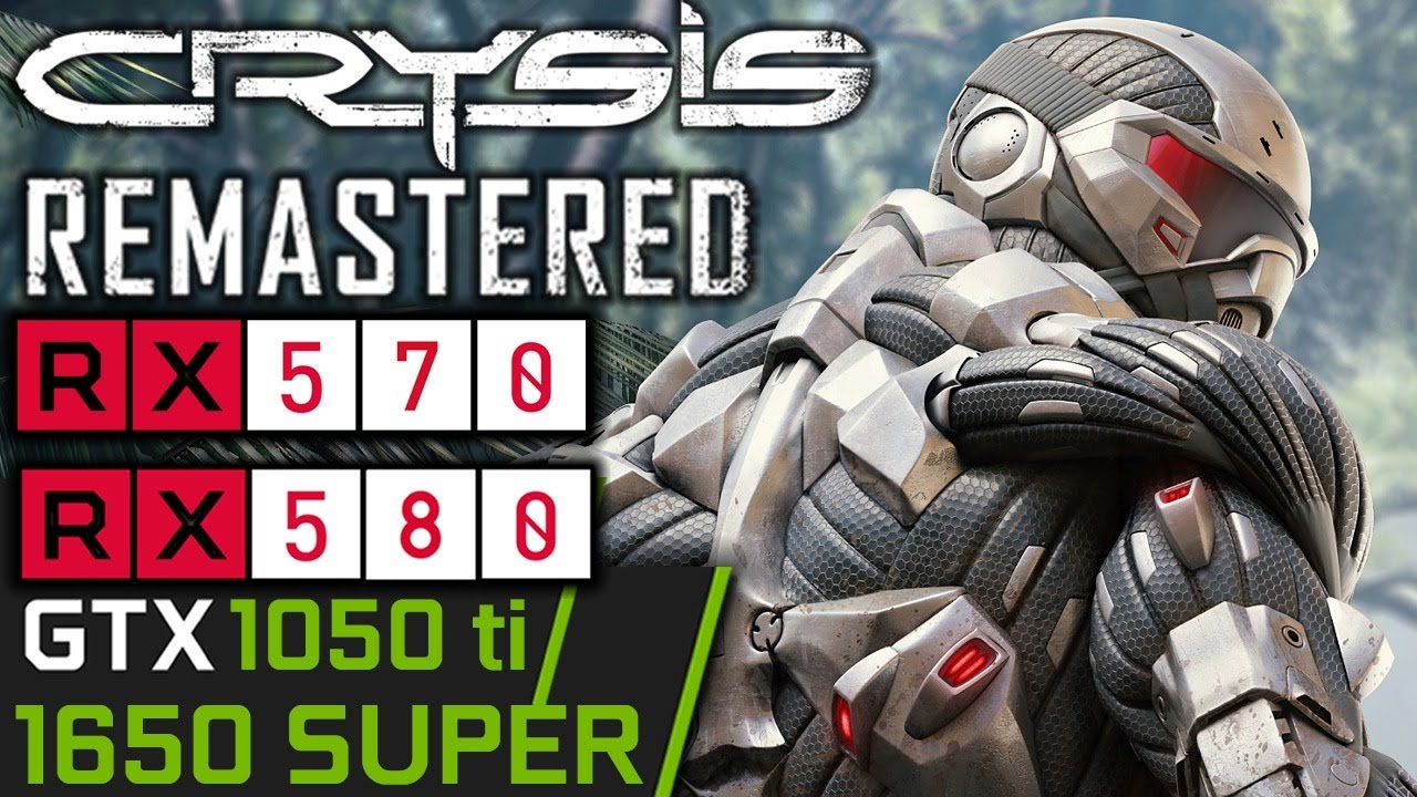 Crysis Remastered PC | RX 570 | GTX 1050 ti | RX 580 | 1650 SUPER | 750 ti | Can it run Crysis?