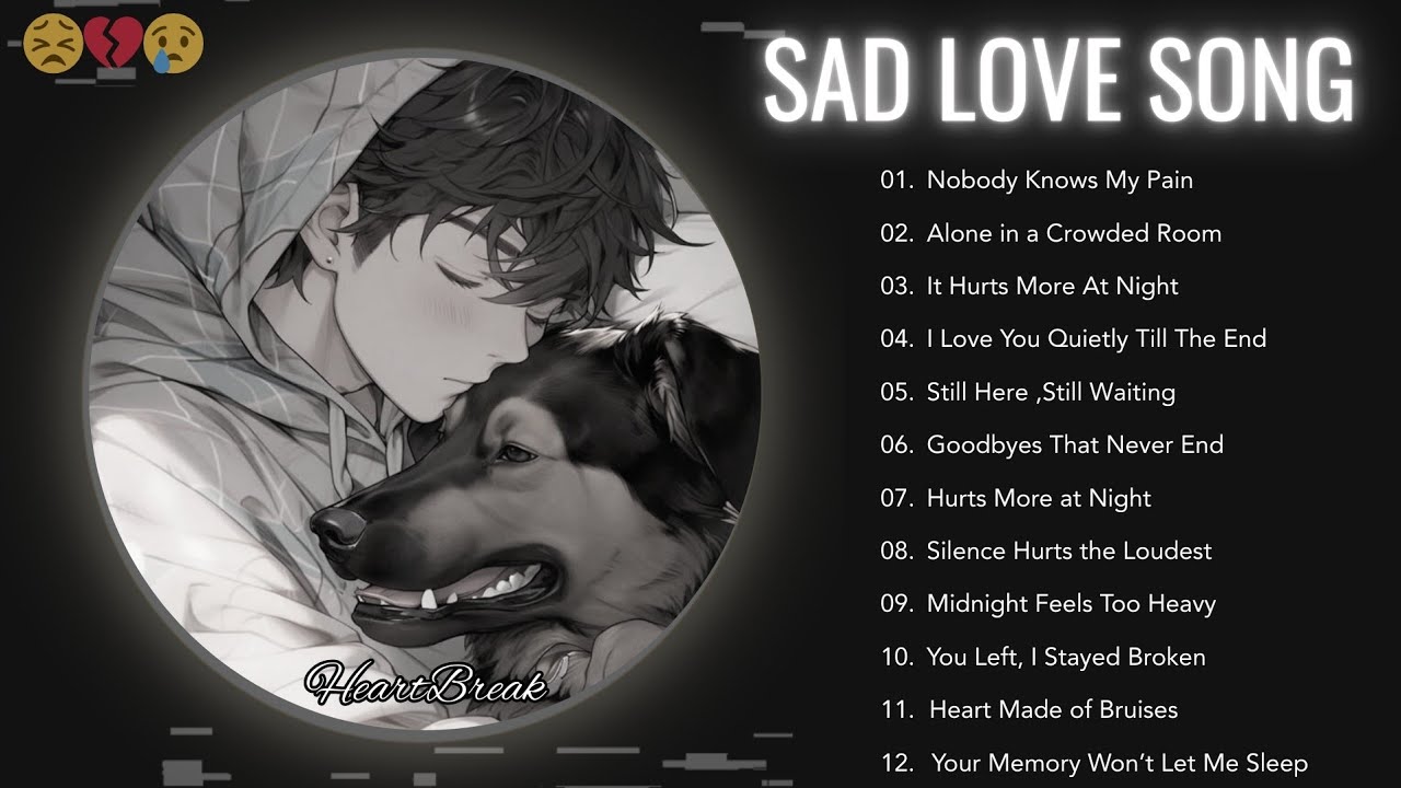 Sad Slowed Love Songs That Hurt 💔 | Broken Heart Playlist 2025