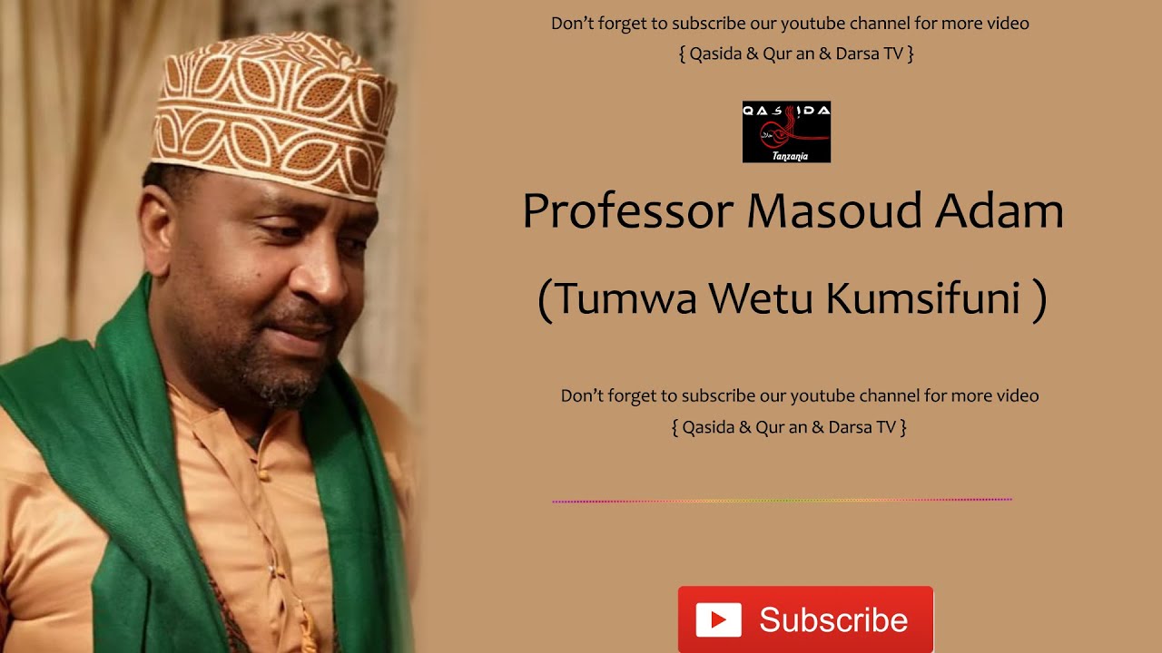 QASWIDA MASOUD ADAM - TUMWA WETU KUMSIFU