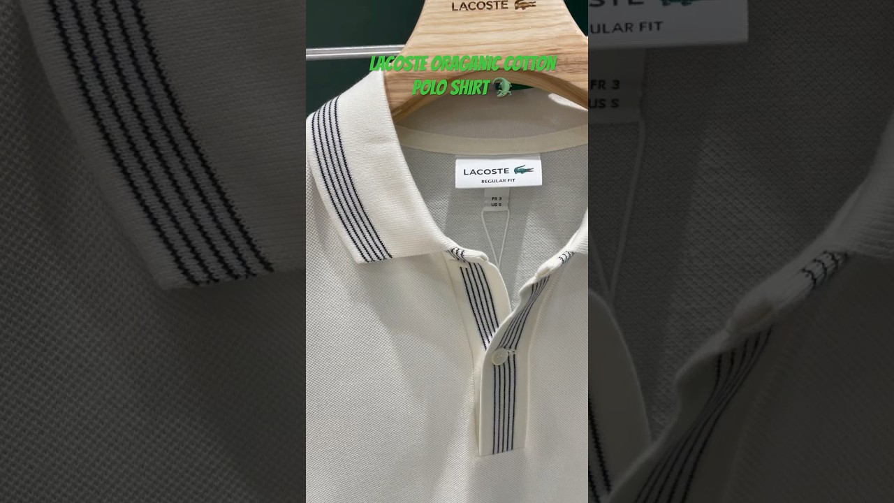 LACOSTE ORGANIC COTTON POLO SHIRT #shorts #lacoste #fashion #fashion style