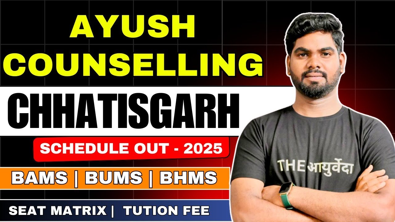 Chhattisgarh AYUSH Counselling 2025 | BAMS BHMS BUMS BNYS Seat Matrix, Fees & Cutoff #theayurveda