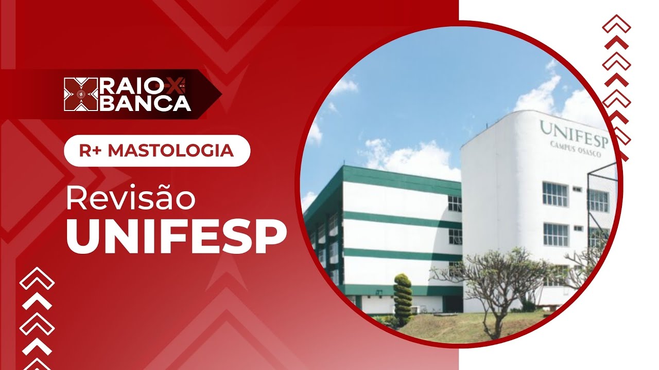 UNIFESP 2026 | R+ Mastologia - Resid&ecirc;ncia M&eacute;dica | RAIO-X da Banca UNIFESP 2026 R+ Mastologia