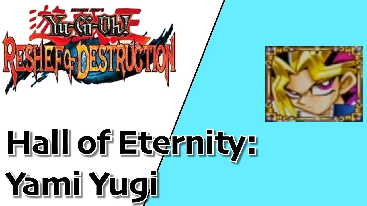 Yu-Gi-Oh Reshef of Destruction - Hall of Eternity: Yami Yugi
