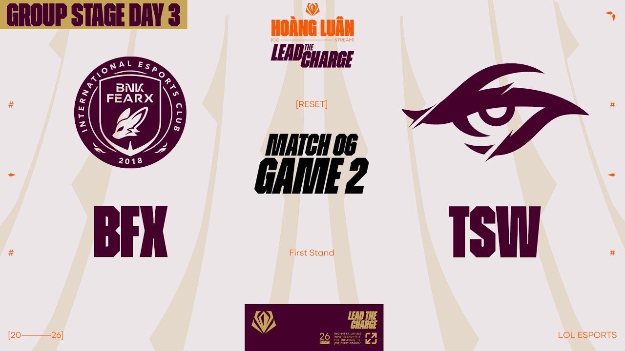 BFX vs TSW | GAME 2 | GROUP STAGE | FIRST STAND 2026 | HOÀNG LUÂN CO-STREAM