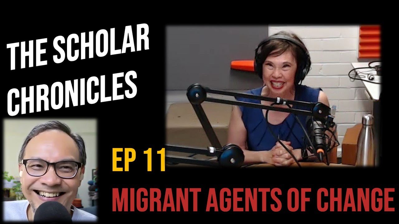 The Scholar Chronicles 11 | Mina Roces Part 3 &ndash; Migrants As Agents of Change