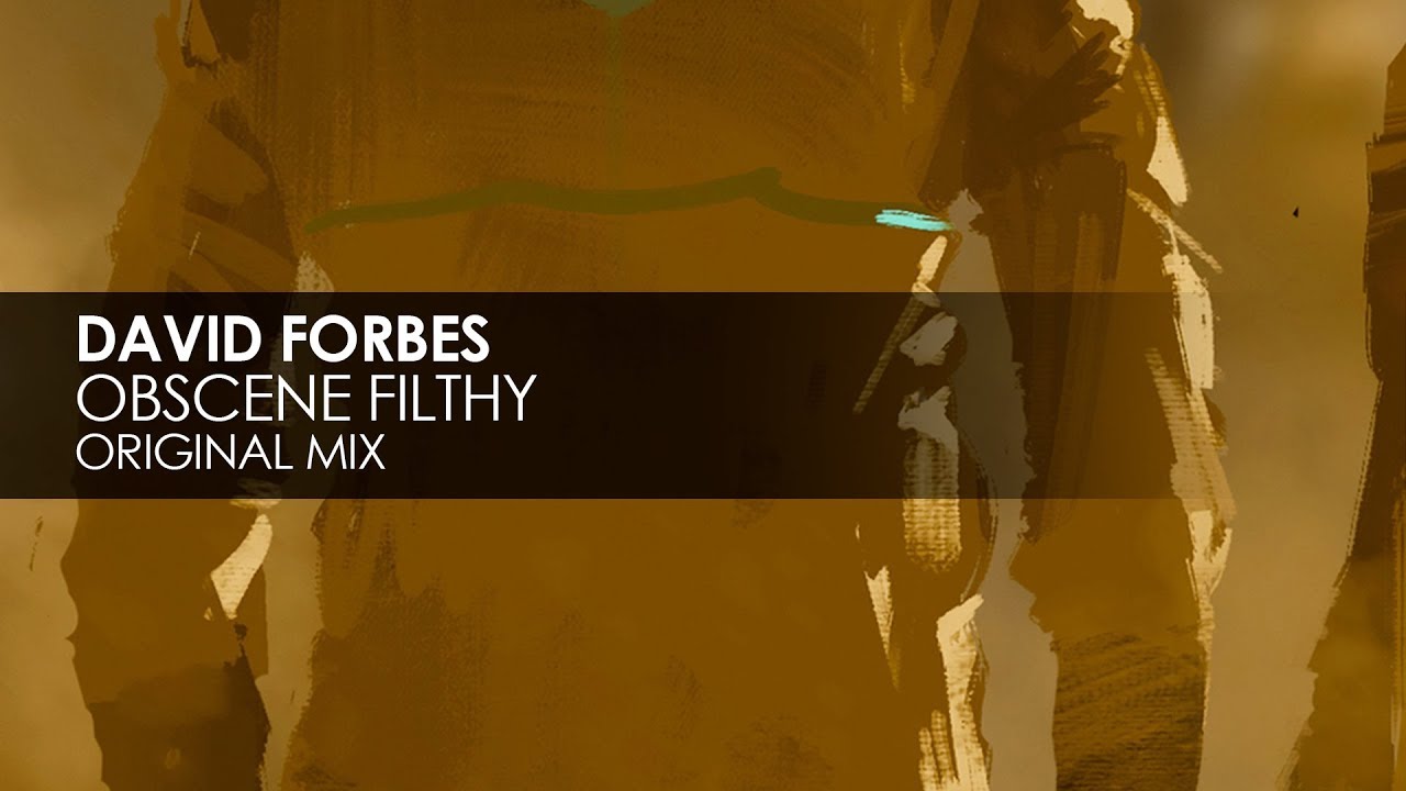 David Forbes - Obscene Filthy