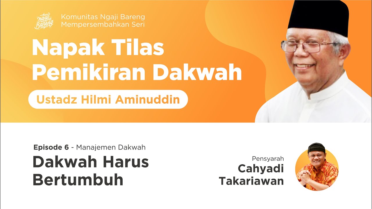 [LIVE] Eps. 6 - Napak Tilas Pemikiran Dakwah KH. Hilmi Aminuddin - Dakwah Harus Bertumbuh