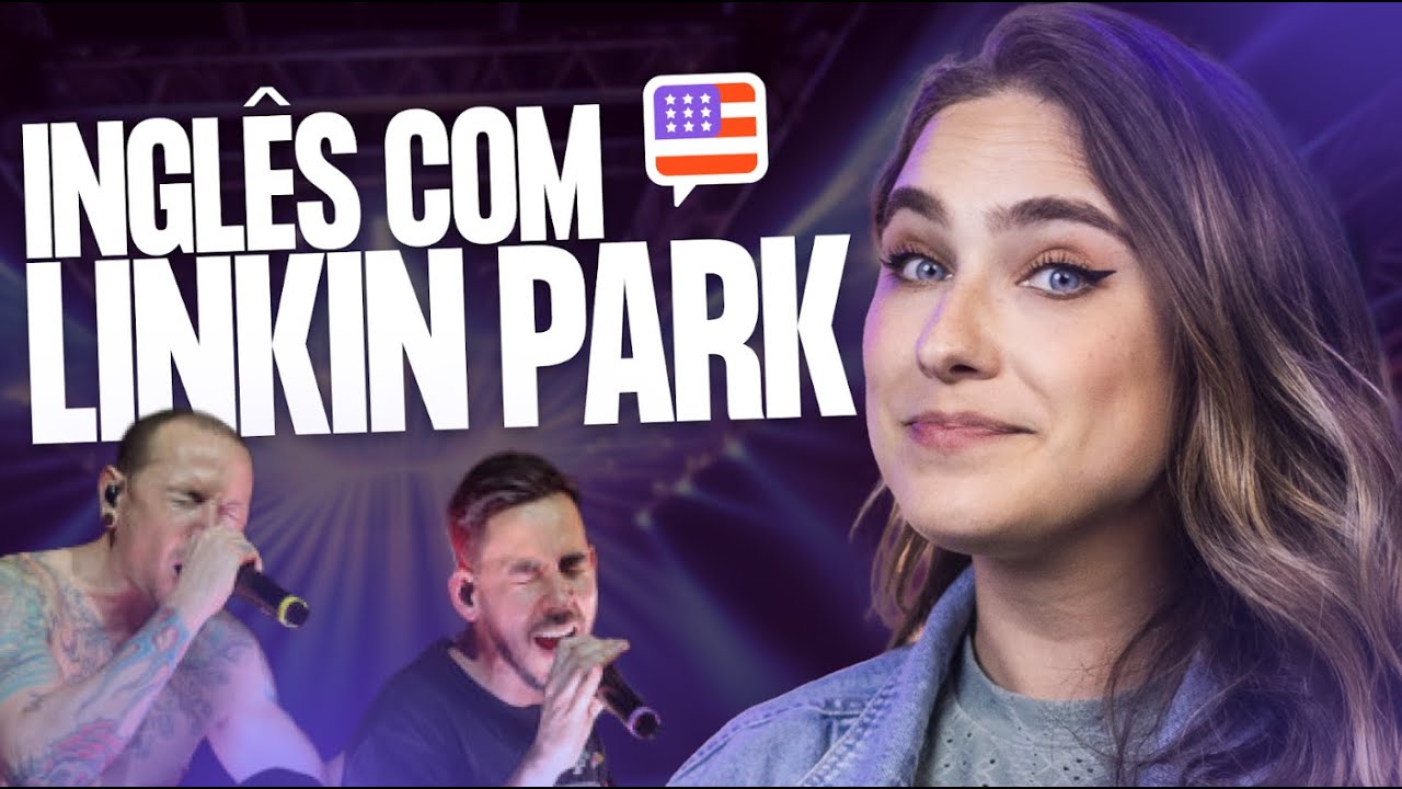 Aprenda inglês com Linkin Park | Inglês com música rock