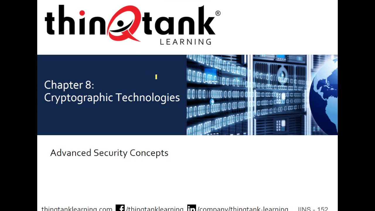 thinQtank Learning CCNA Security Training Camp Chapter 8 - CRYPTOGRAPHIC FUNCTIONS