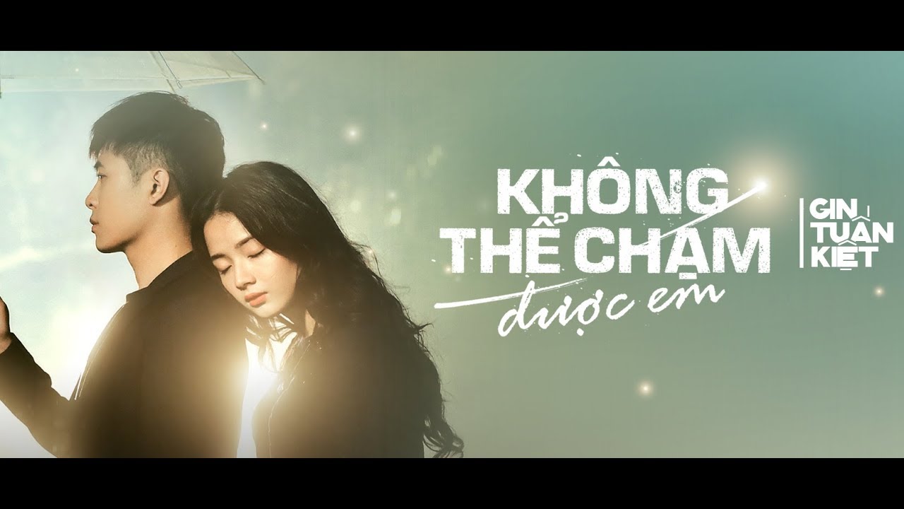 GIN TUẤN KIỆT | KHÔNG THỂ CHẠM ĐƯỢC EM [Official Lyric MV]- NHẠC BALLAD BUỒN 2018