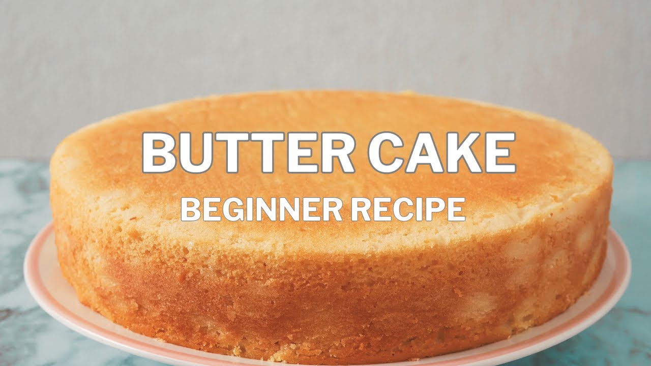 Easy and fluffy Butter Cake | A Beginner Recipe