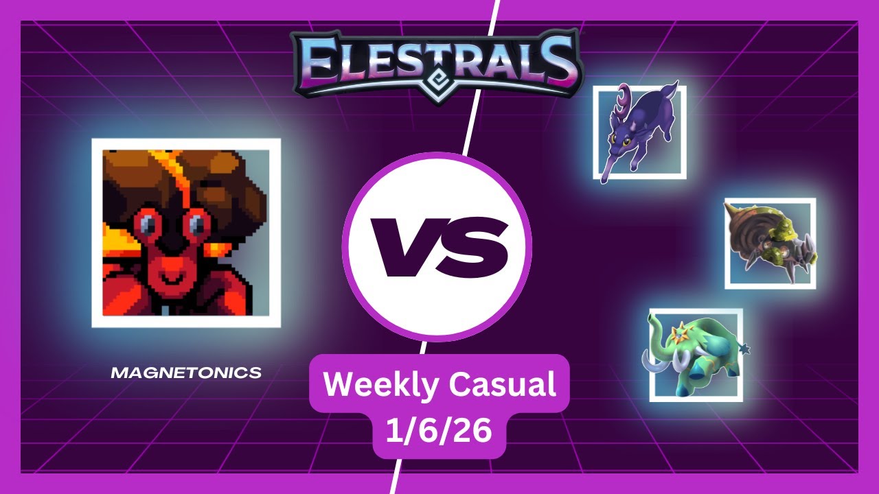 Weekly Casual #5 - Elestrals