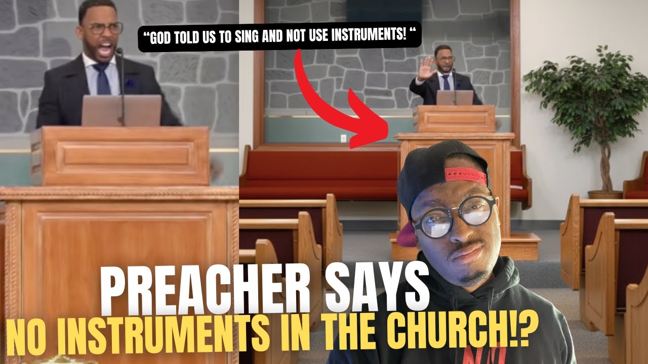 Preacher Says GOD Told Us To SING ONLY & NOT Use Instruments In Worship!?